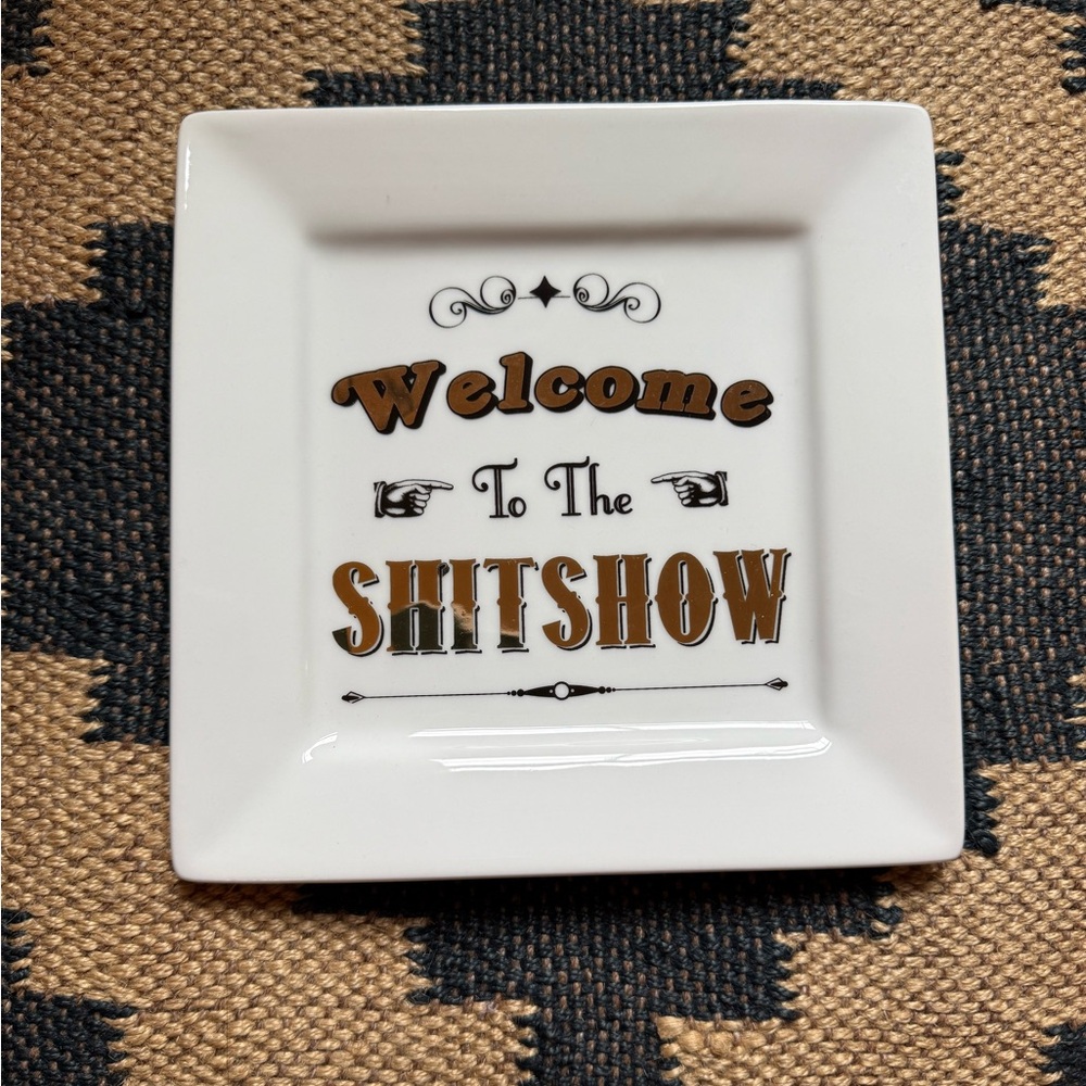 Ceramic 'Welcome to the Shitshow' Decorative Plate